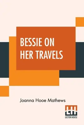 Bessie et ses voyages - Bessie On Her Travels