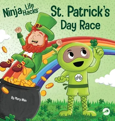 Ninja Life Hacks St. Patrick's Day Race : Un livre pour enfants en rimes sur la course de la St. Patrick, le Leprechuan et un trèfle à quatre feuilles chanceux. - Ninja Life Hacks St. Patrick's Day Race: A Rhyming Children's Book About a St. Patty's Day Race, Leprechuan and a Lucky Four-Leaf Clover