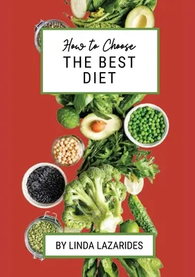 Comment choisir le meilleur régime - How To Choose The Best Diet
