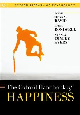 Oxford Handbook of Happiness (en anglais) - Oxford Handbook of Happiness