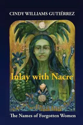 Incrustation de nacre : Les noms des femmes oubliées - Inlay with Nacre: The Names of Forgotten Women