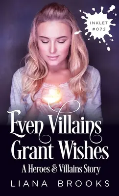 Même les méchants exaucent les souhaits - Even Villains Grant Wishes