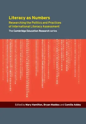 L'alphabétisation en chiffres : Recherche sur les politiques et les pratiques de l'évaluation littéraire internationale - Literacy as Numbers: Researching the Politics and Practices of International Literary Assessment