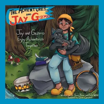 Les aventures de Jay et Gizmo : Jay et Gizmo vivent des aventures ensemble - The Adventures of Jay and Gizmo: Jay and Gizmo Enjoy Adventures Together