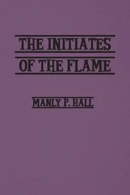 Les initiés de la flamme - Initiates of the Flame