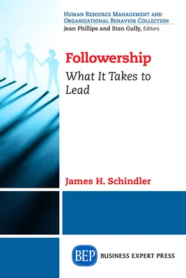 Le suivisme : Ce qu'il faut pour diriger - Followership: What It Takes to Lead