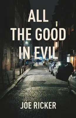 Tout le bien dans le mal - All the Good in Evil