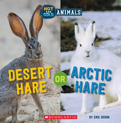 Lièvre du désert ou Lièvre arctique (Animaux chauds et froids) - Desert Hare or Arctic Hare (Hot and Cold Animals)