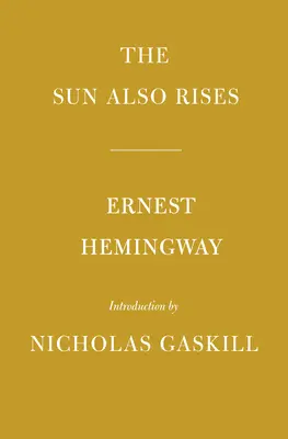 Le soleil se lève aussi : Introduction de Nicholas Gaskill - The Sun Also Rises: Introduction by Nicholas Gaskill