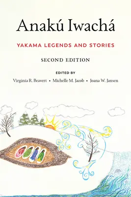 Anak Iwach : Légendes et histoires Yakama - Anak Iwach: Yakama Legends and Stories