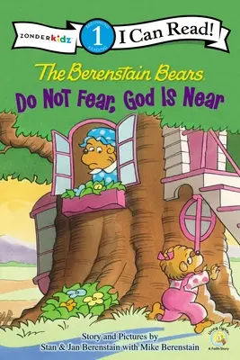 Les ours Berenstain, N'ayez pas peur, Dieu est proche : Niveau 1 - The Berenstain Bears, Do Not Fear, God Is Near: Level 1