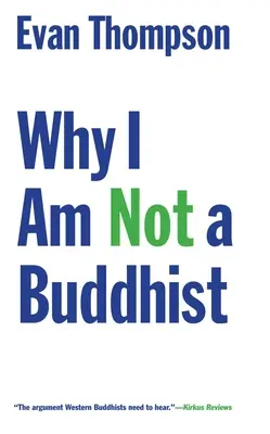 Pourquoi je ne suis pas bouddhiste - Why I Am Not a Buddhist