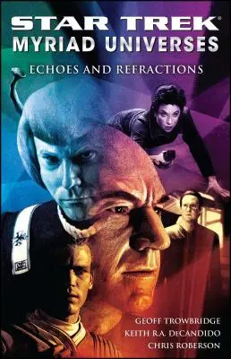 Star Trek : Myriad Universes #2 : Echoes and Refractions (en anglais) - Star Trek: Myriad Universes #2: Echoes and Refractions