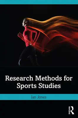 Méthodes de recherche pour les études sportives - Research Methods for Sports Studies