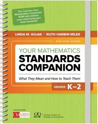 Your Mathematics Standards Companion, Grades K-2 : What They Mean and How to Teach Them - Your Mathematics Standards Companion, Grades K-2: What They Mean and How to Teach Them