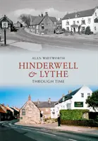 Hinderwell et Lythe à travers le temps - Hinderwell & Lythe Through Time