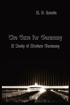 Le cas de l'Allemagne : Une étude de l'Allemagne moderne. - The Case for Germany.: A Study of Modern Germany.