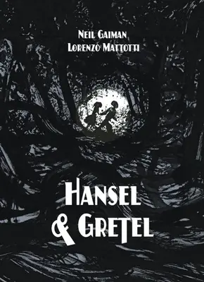 Hansel et Gretel - Édition de luxe surdimensionnée : A Toon Graphic - Hansel and Gretel Oversized Deluxe Edition: A Toon Graphic