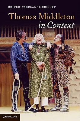 Thomas Middleton en contexte - Thomas Middleton in Context