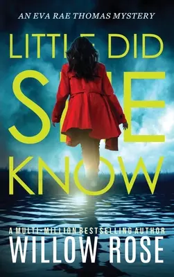 Elle ne savait pas : Un roman policier intrigant et addictif - Little Did She Know: An intriguing, addictive mystery novel
