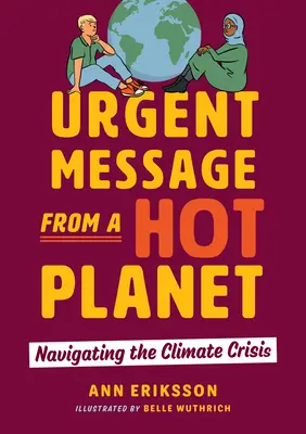 Message urgent d'une planète chaude : Naviguer dans la crise climatique - Urgent Message from a Hot Planet: Navigating the Climate Crisis