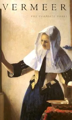 Vermeer : L'œuvre complète - Vermeer: The Complete Works