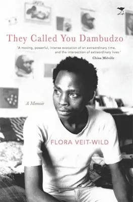 Ils t'ont appelé Dambudzo : un mémoire - They Called You Dambudzo: A Memoir