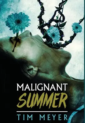 L'été malin - Malignant Summer