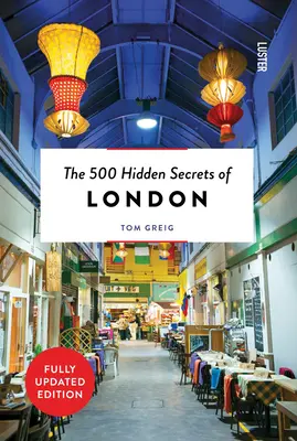 Les 500 secrets cachés de Londres revus et corrigés - The 500 Hidden Secrets of London Revised