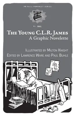 Le jeune C.L.R. James : Une Novelle Graphique - Young C.L.R. James: A Graphic Novelette