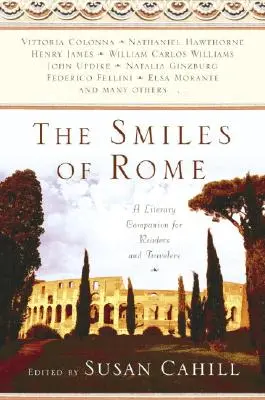 Les sourires de Rome : Un compagnon littéraire pour les lecteurs et les voyageurs - The Smiles of Rome: A Literary Companion for Readers and Travelers