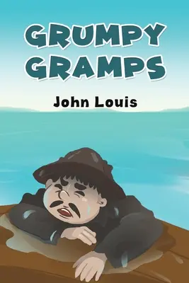 Le grand-père grincheux - Grumpy Gramps