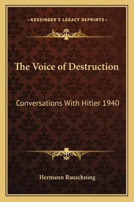 La voix de la destruction : Conversations avec Hitler 1940 - The Voice of Destruction: Conversations with Hitler 1940