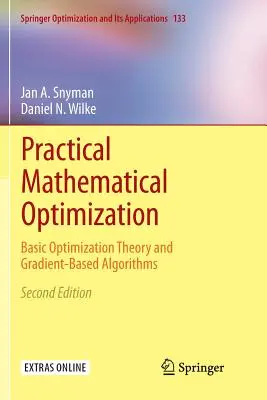 Optimisation mathématique pratique : Théorie de base de l'optimisation et algorithmes basés sur le gradient - Practical Mathematical Optimization: Basic Optimization Theory and Gradient-Based Algorithms