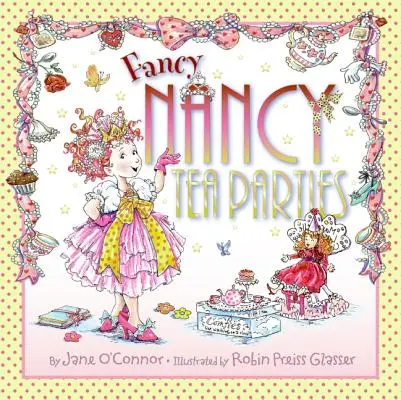 Fancy Nancy : Tea Parties - Fancy Nancy: Tea Parties