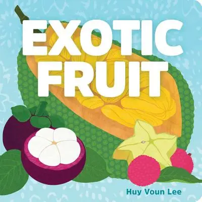 Fruits exotiques - Exotic Fruit