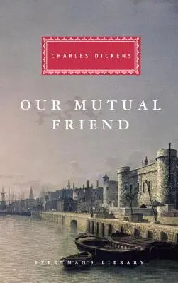 Notre ami à tous : Introduction d'Andrew Sanders - Our Mutual Friend: Introduction by Andrew Sanders