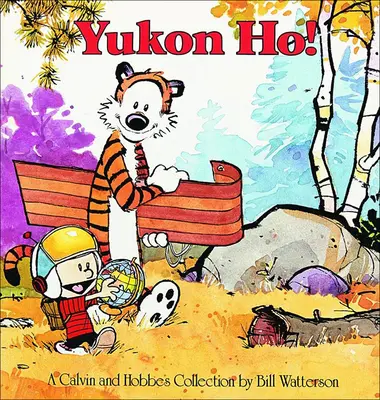 Yukon Ho : Une collection de Calvin et Hobbes - Yukon Ho: A Calvin and Hobbes Collection