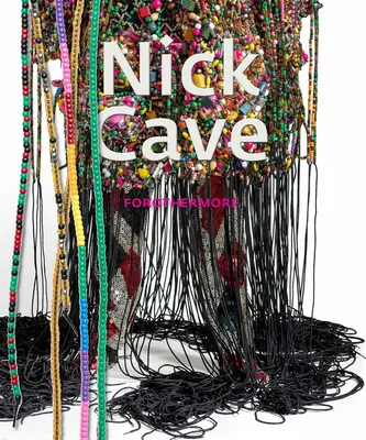 Nick Cave : Forothermore - Nick Cave: Forothermore