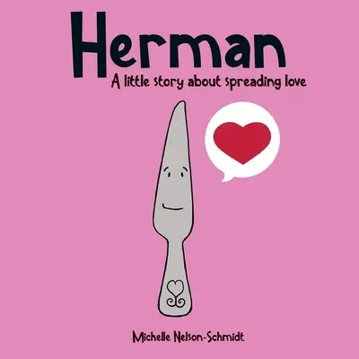 Herman : Une petite histoire sur la diffusion de l'amour - Herman: A little story about spreading love