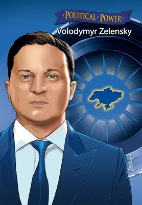 Pouvoir politique : Volodymyr Zelenskyy - Political Power: Volodymyr Zelenskyy