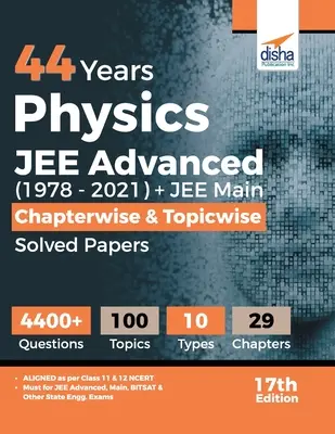 44 ans de physique JEE Advanced (1978 - 2021) + JEE Main Chapterwise & Topicwise Solved Papers 17ème édition - 44 Years Physics JEE Advanced (1978 - 2021) + JEE Main Chapterwise & Topicwise Solved Papers 17th Edition