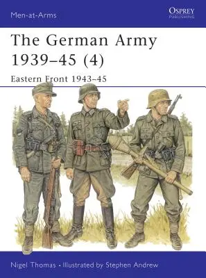 L'armée allemande 1939-45 (4) : Le front de l'Est 1943-45 - The German Army 1939-45 (4): Eastern Front 1943-45