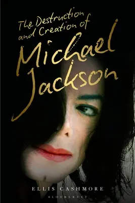 La destruction et la création de Michael Jackson - The Destruction and Creation of Michael Jackson