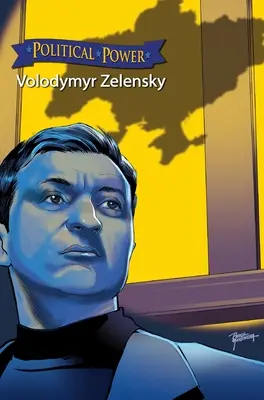 Le pouvoir politique : Volodymyr Zelenskyy - Political Power: Volodymyr Zelenskyy