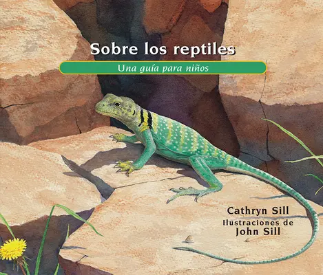 Sobre Los Reptiles : Un guide pour les enfants - Sobre Los Reptiles: Una Gua Para Nios