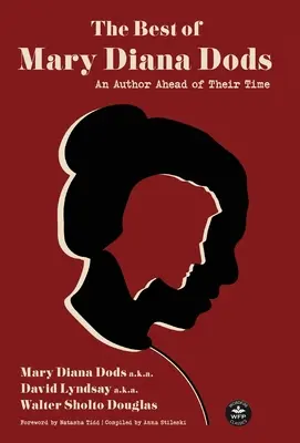 Le meilleur de Mary Diana Dods : Une collection d'œuvres d'une auteure en avance sur son temps - The Best of Mary Diana Dods: Collected Works from an Author Ahead of Their Time