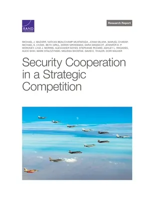 La coopération en matière de sécurité dans le cadre d'une concurrence stratégique - Security Cooperation in a Strategic Competition