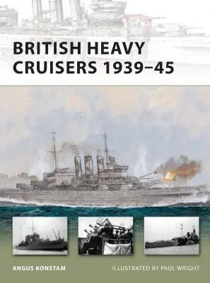 Croiseurs lourds britanniques 1939-45 - British Heavy Cruisers 1939-45