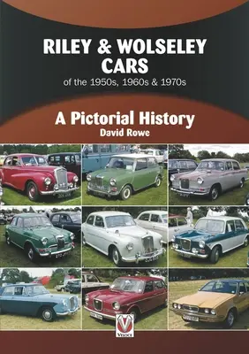 Riley & Wolseley Cars 1948 to 1975 - A Pictorial History (en anglais) - Riley & Wolseley Cars 1948 to 1975 - A Pictorial History